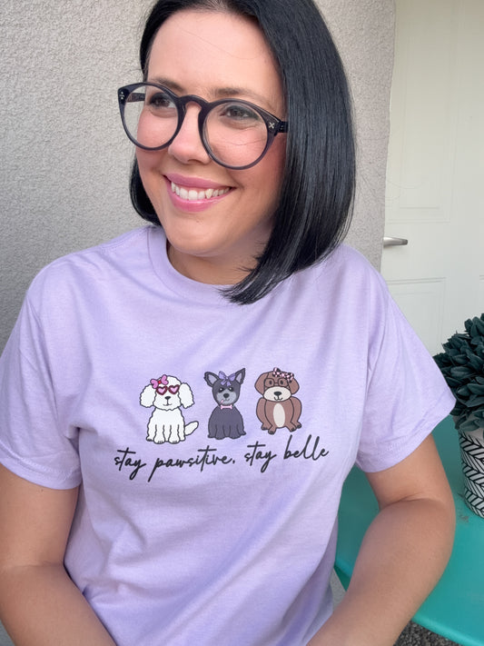 Stay Positive, Stay Belle Tee