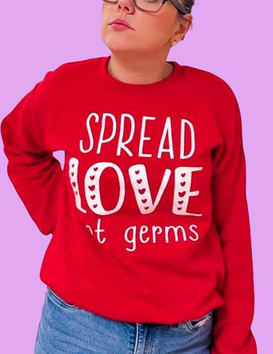 Spread Love Not Germs