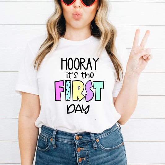 Hooray for the First Day Tee